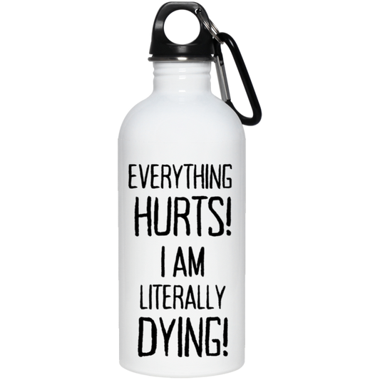 Everything Hurts | Water Bottle